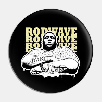 Rod Wave Hsrd Times Pin Official Rod Wave Merch