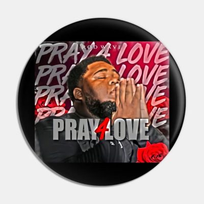 Rod Wave Pray For Love Pin Official Rod Wave Merch